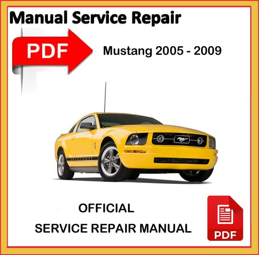 Ford Mustang Factory Service Repair Workshop Manual 2005 2006 2007 2008